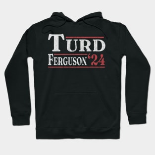 Turd Ferguson '24 Hoodie